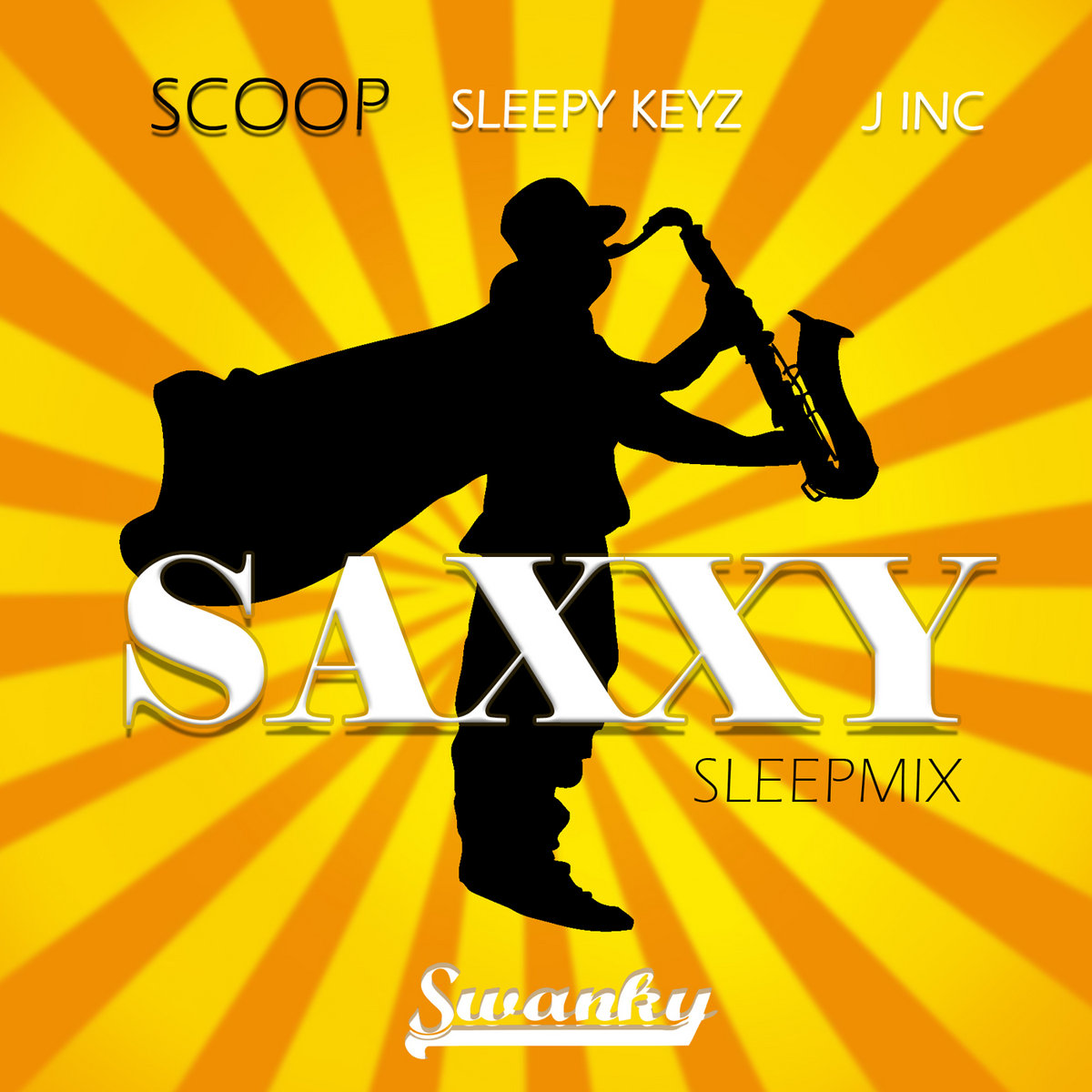 Saxxy [SleepMix] (Radio Version) | Scoop | Swanky