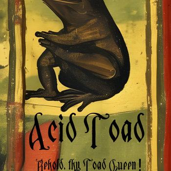 Album artwork for Behold, Thy Toad Queen!