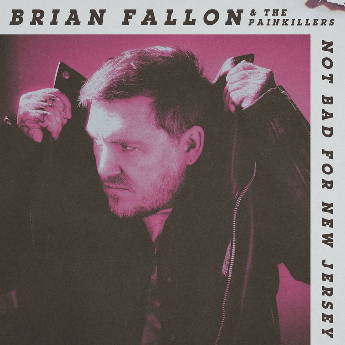Brian Fallon & The Painkillers