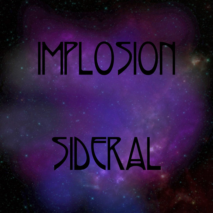 Sideral, by IMPLOSION