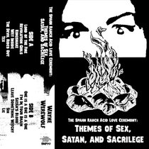 The Spahn Ranch Acid Love Ceremony: Themes of Sex, Satan, and Sacrilege cover art