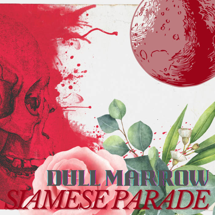 SIΔMESE PΔRΔDE - Dull Marrow