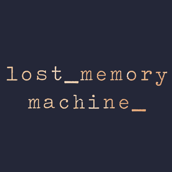 demos | lost memory machine