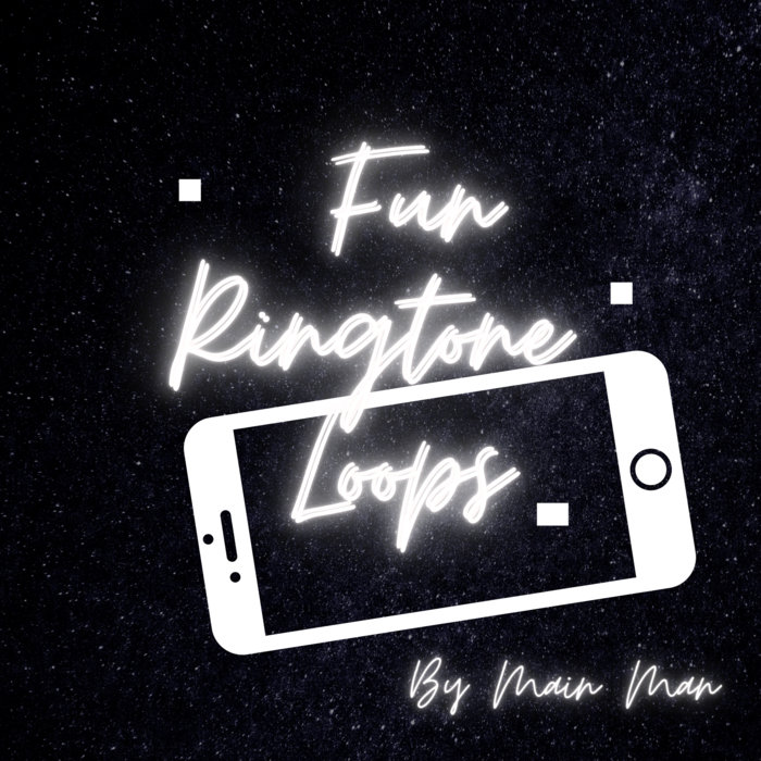 Fun Ringtone Loops Main Man