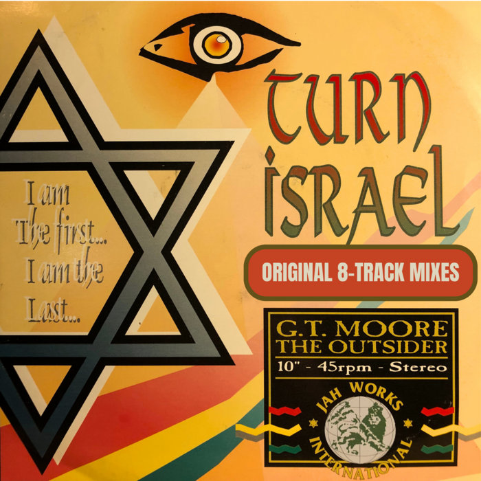 Turn Israel (Original 8-track Mixes) | GT Moore & Jah Works | Jah 
