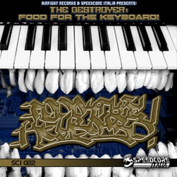 [SCI-022] The Destroyer - Food For The Keyboard | Speedcore Italia