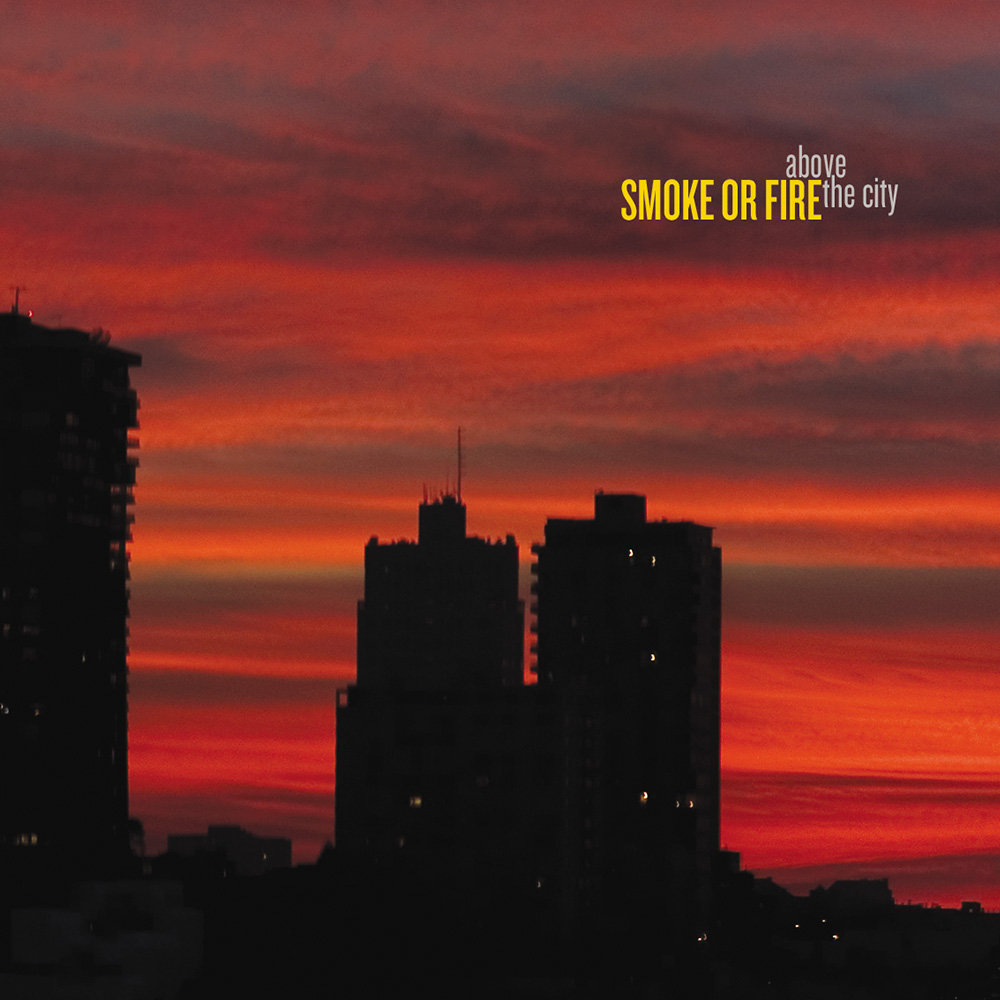 洋楽 SMOKE OR FIRE / ABOVE THE CITY LP Above the City | Smoke Or Fire
