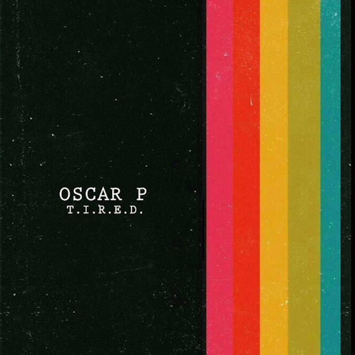 Oscar P T I R E D Remixes Oscar P