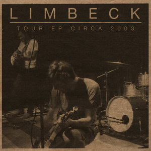 Limbeck — Tour EP Circa 2003