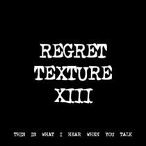 REGRET TEXTURE XIII [TF00251] cover art