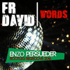 F R David - Words (E. Persueder Bootleg Regroove)