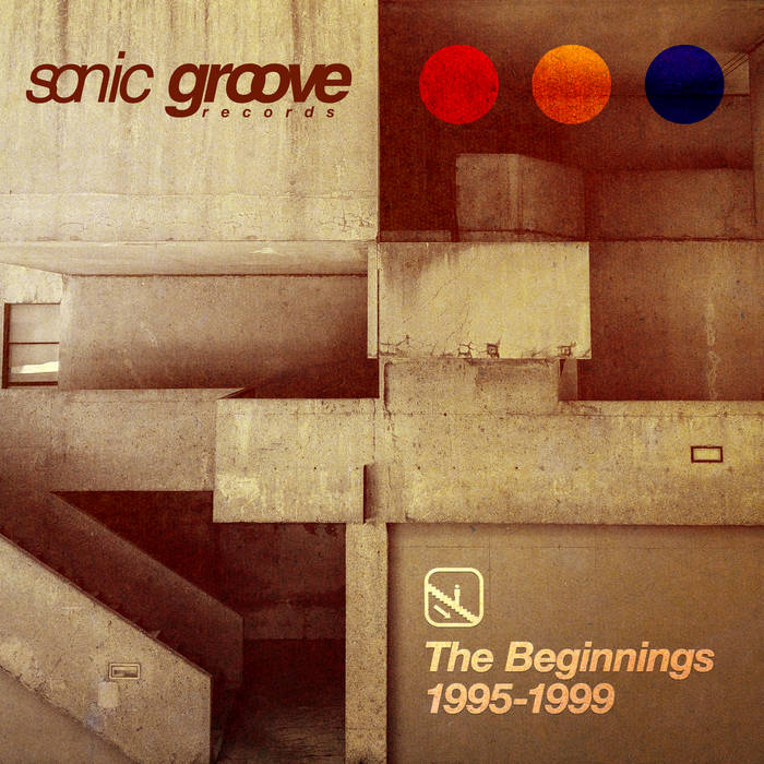 Sonic Groove : The Beginnings 1995-1999 (SGD9599) | Sonic Groove