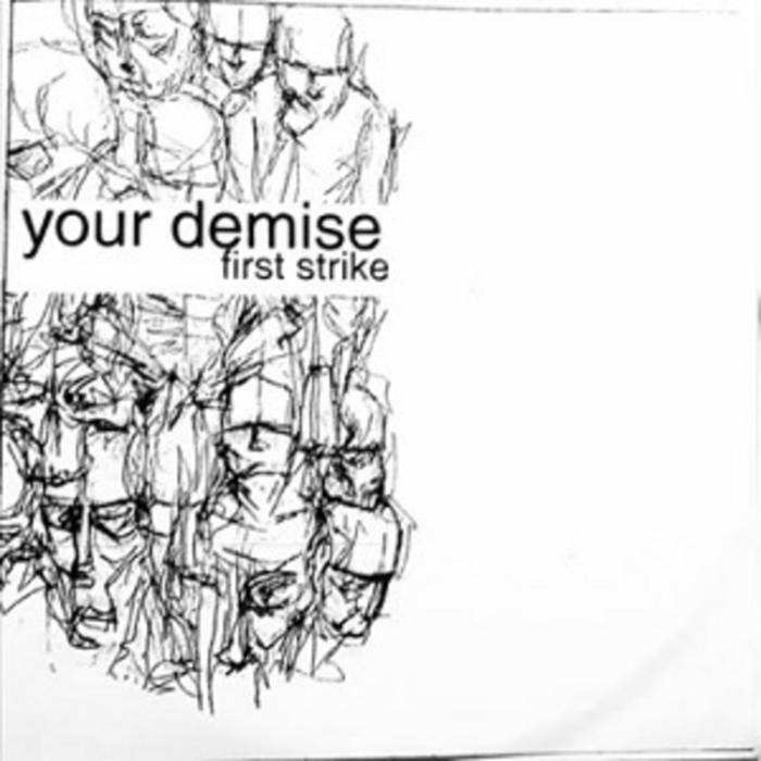 First Strike Your Demise Worn Down Records