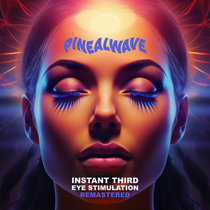 Instant Third Eye Stimulation • Remastered cover art
