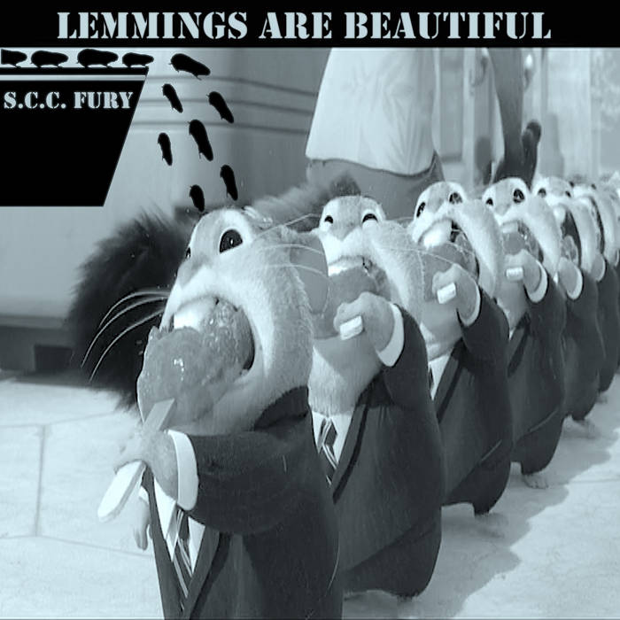 Lemmings Are Beautiful / The S.C.C. Fury, John Tabacco, Eric Block