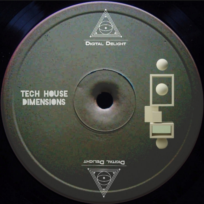 Tech House Dimensions | Various Artists | Digital Delight Records