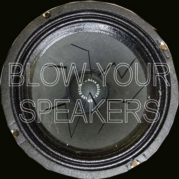 Blow Your Speakers thescientist Freewave