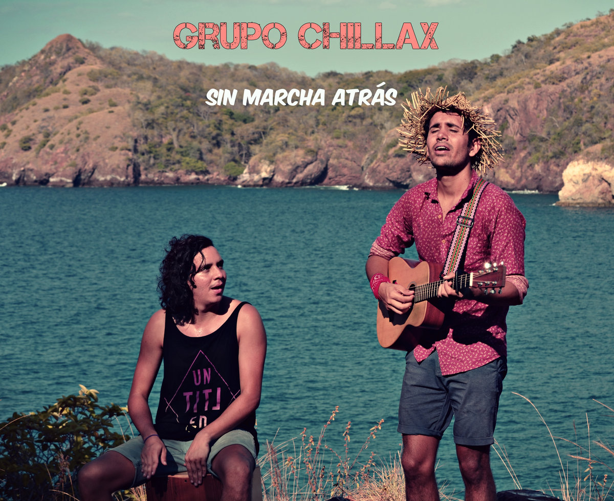 Sin Marcha Atras Grupo Chillax sin marcha atras