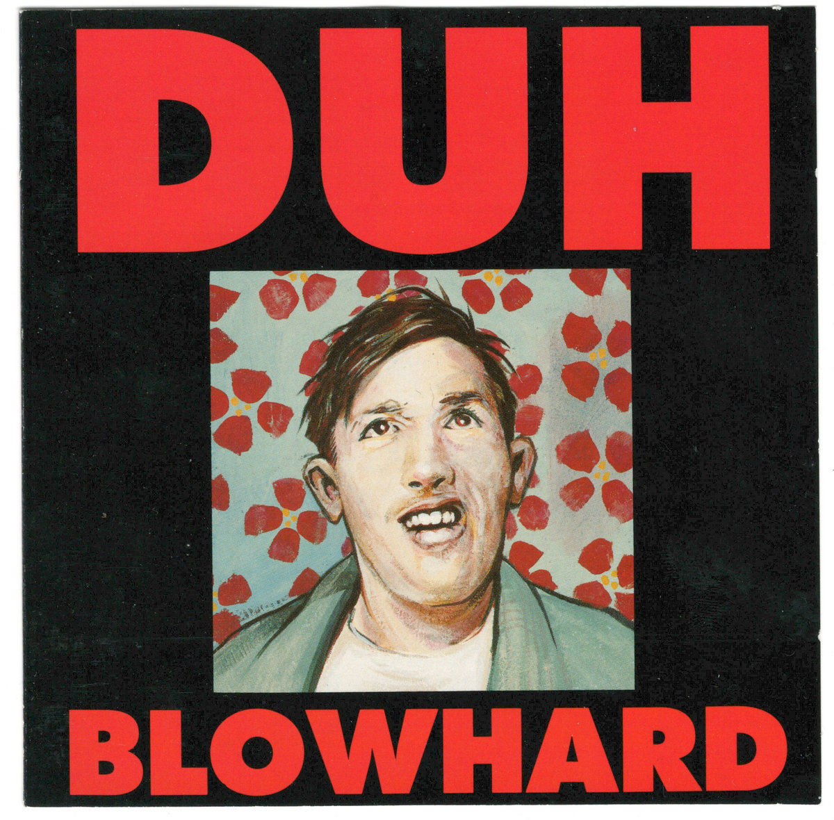 Blowhard | Duh | Tom Flynn