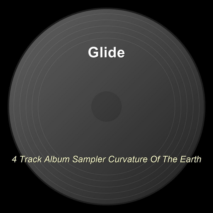 4 Track Album Sampler Curvature Of The Earth | Glide (2)