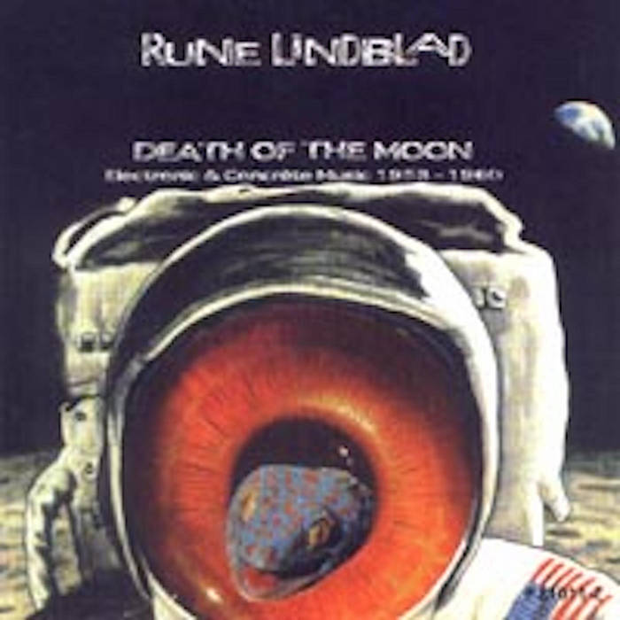 Death Of The Moon: Electronic & Concrète Music (1953-1960) | Rune