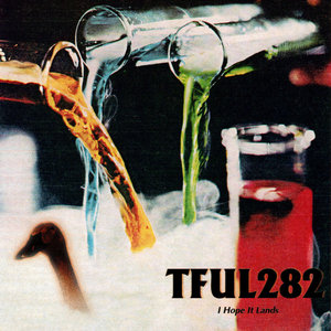 Thinking Fellers Union Local 282 — I Hope It Lands