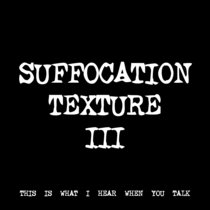 SUFFOCATION TEXTURE III [TF00325] [FREE] cover art