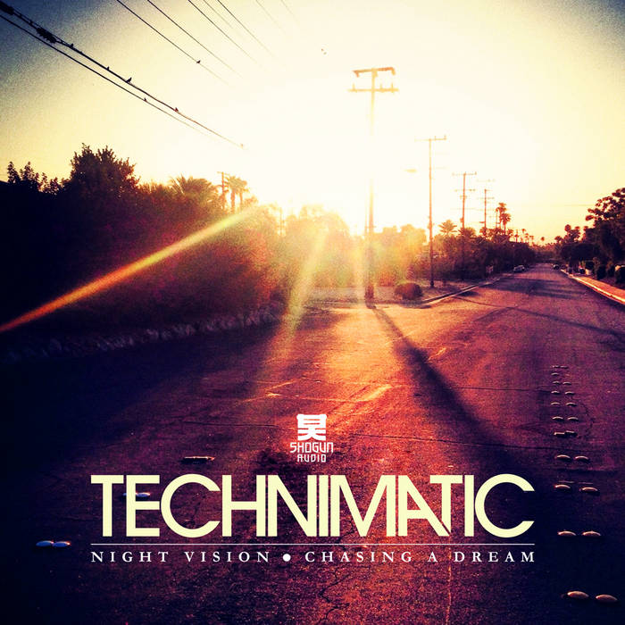 Download Technimatic - Night Vision / Chasing a Dream mp3