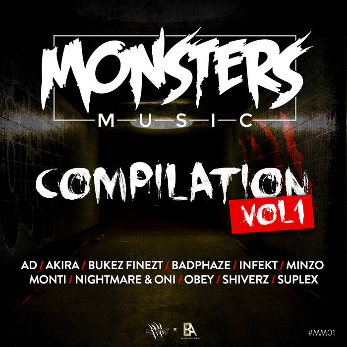 Monsters Music Compilation Vol.1 | AD, Akirah, Badphaze, Bukez