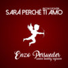 Ricchi e Poveri - Sarà Perchè Ti Amo (E. Persueder Bootleg Regroove)