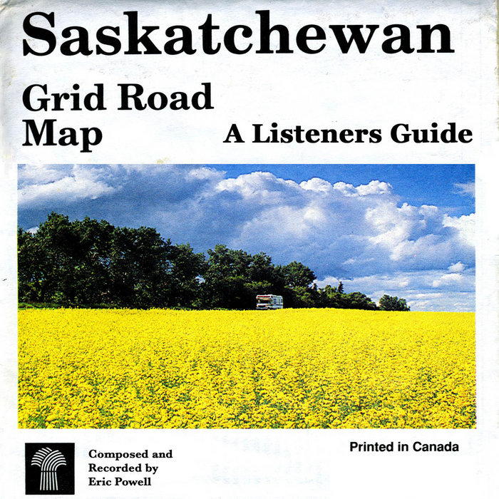 Listener's Guide to the Saskatchewan Grid Road Map - Leg 6 | Eric Powell