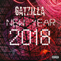 GatZilla (C-Gats & Zpu-Zilla) - New Year 2018 cover art