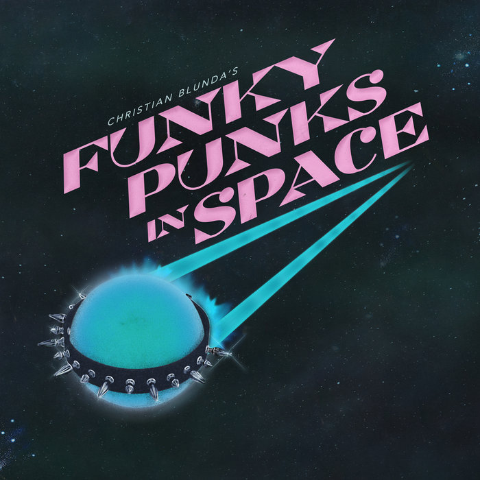 Space Punk Funky Punks in Space | Christian Blunda