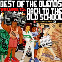 Best Of the Blends Vol 15 - Back to the Old School cover art