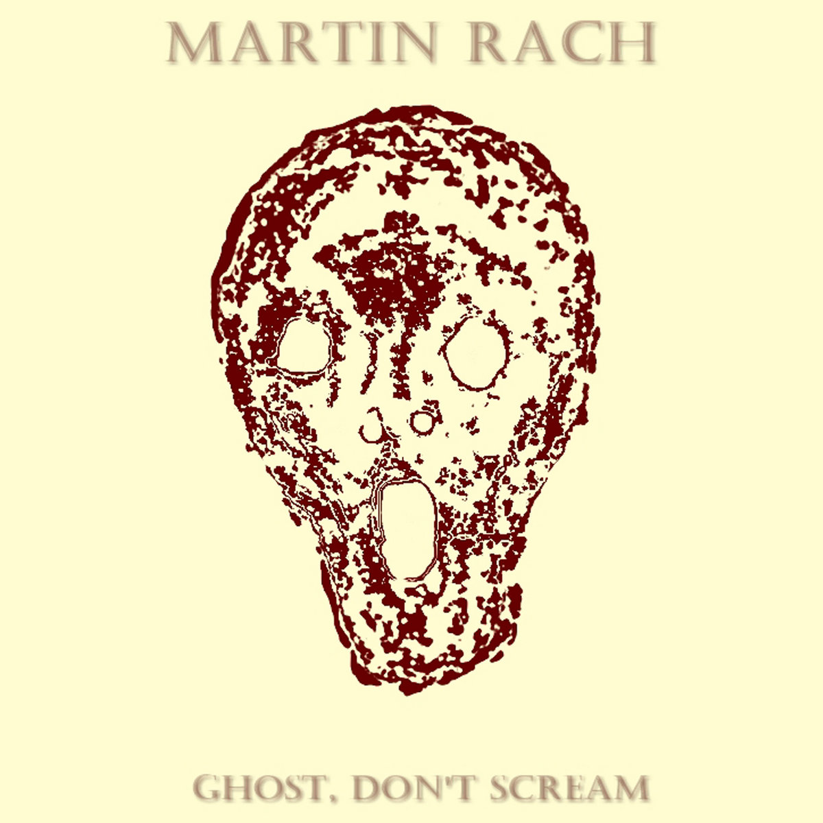 MARTIN RACH – ghost, don't scream