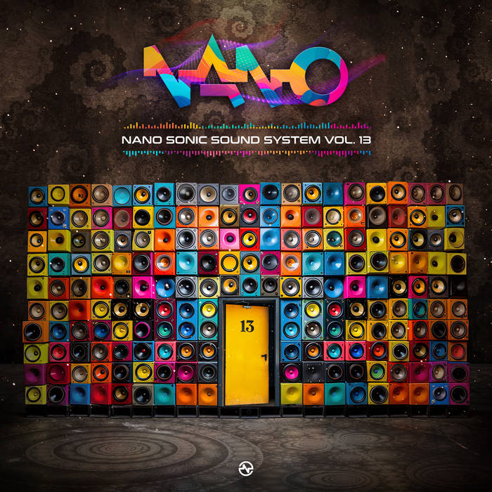 Nano Sonic Sound System Vol. 13 | Various Artists | Nano Records