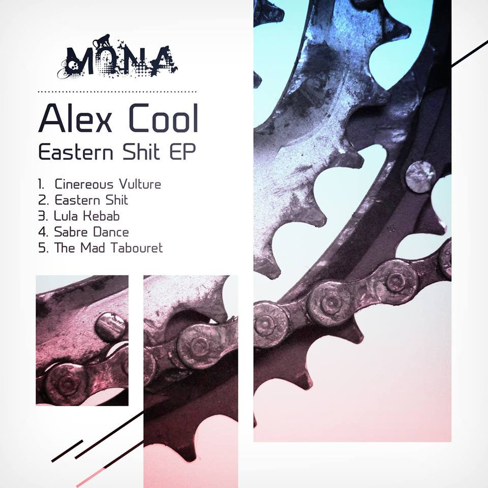 Alex Cool - Eastern Shit EP | Mona Records