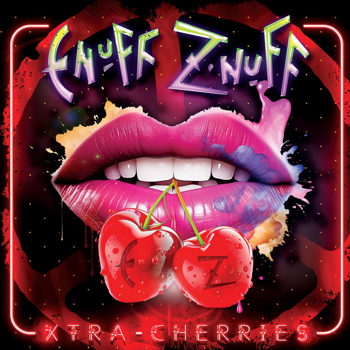 Xtra Cherries | Enuff Z'nuff