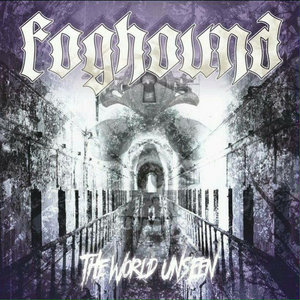 Foghound — The World Unseen (2016) * available at Ripple Music