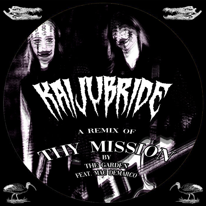 Thy Mission (KAiJUBRiDE REMiX) The Garden ft. Mac DeMarco KAiJUBRiDE
