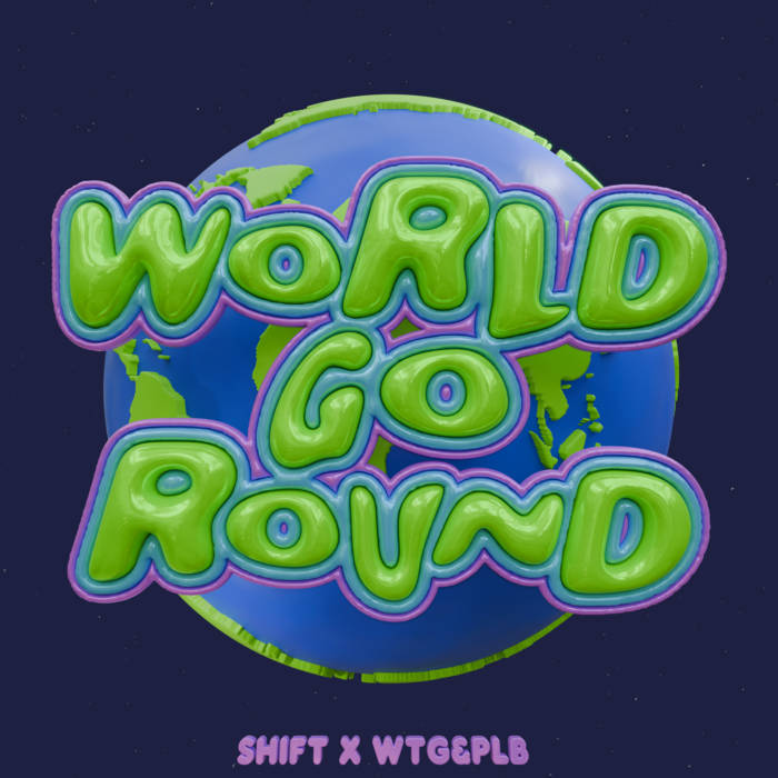 WORLD GO ROUND | SHIFT, weirdtechnogirlfriend & PAUL LE BÁY