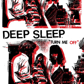 Turn Me Off | Deep Sleep | Grave Mistake Records