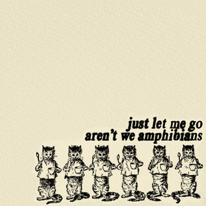 Aren't We Amphibians — Sweethearts: A Split With Just Let Me Go