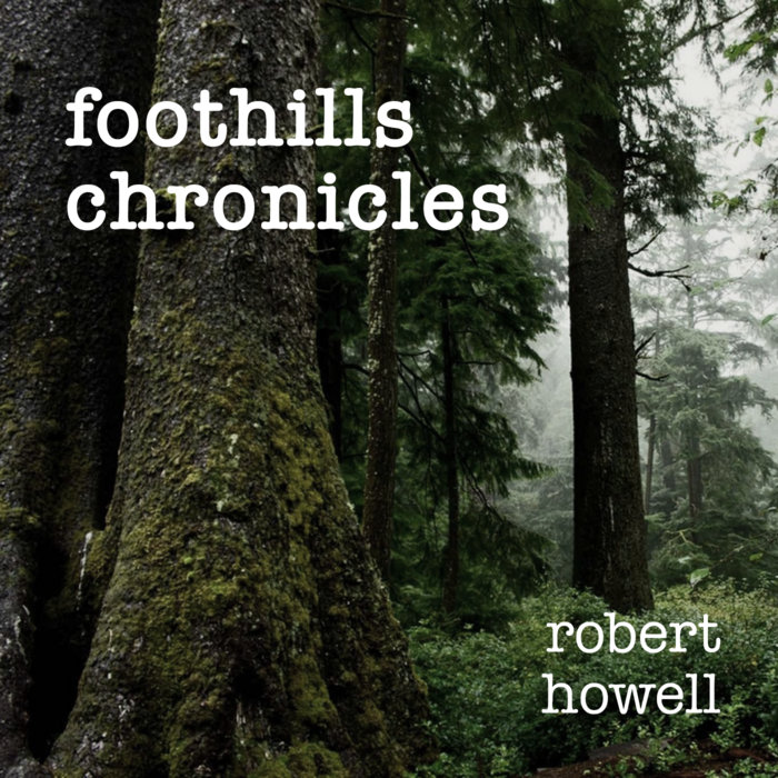 Foothills Chronicles Ep Robert Howell