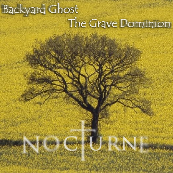 Nocturne | Backyard Ghost & The Grave Dominion | Sombre Soniks