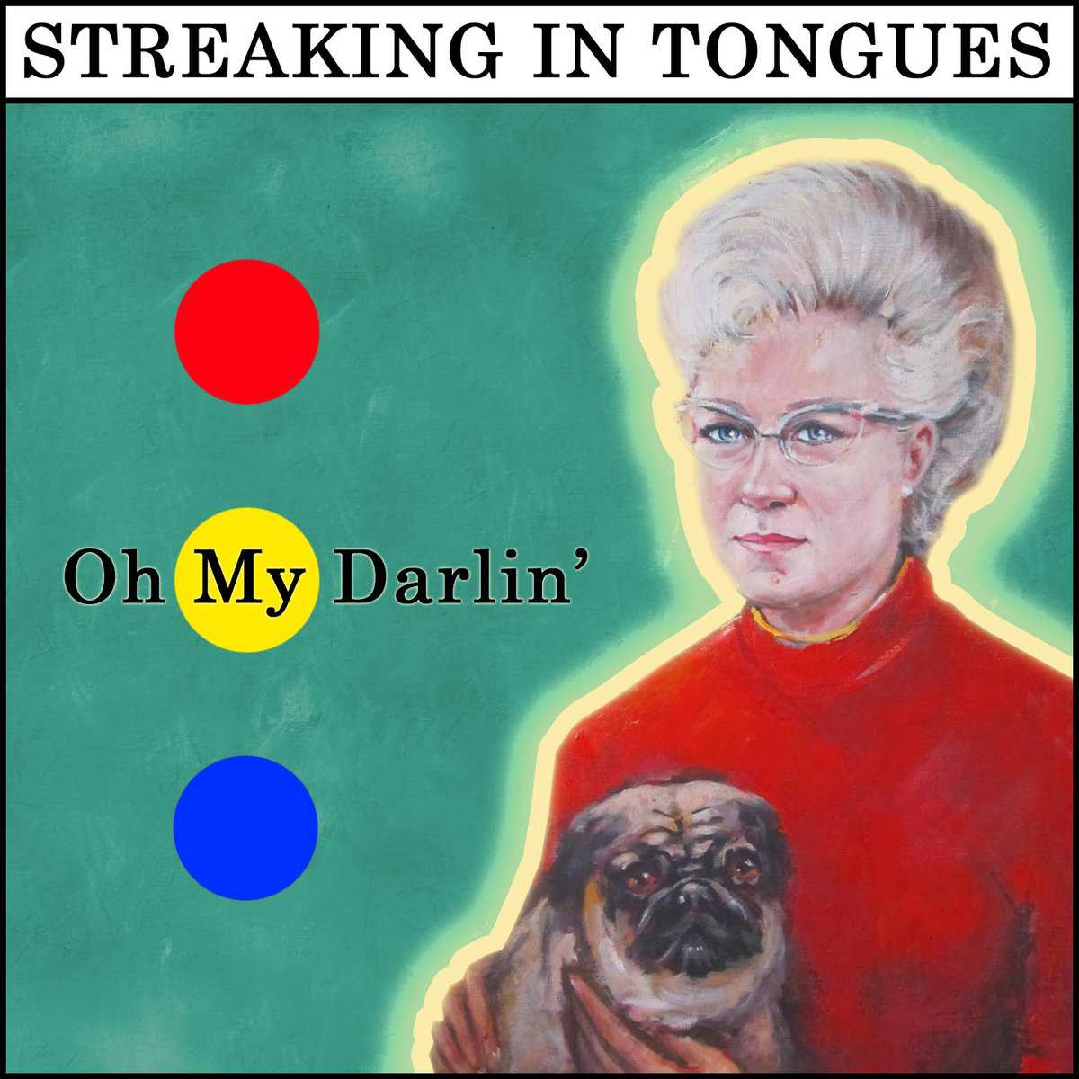 Oh My Darlin Streaking In Tongues