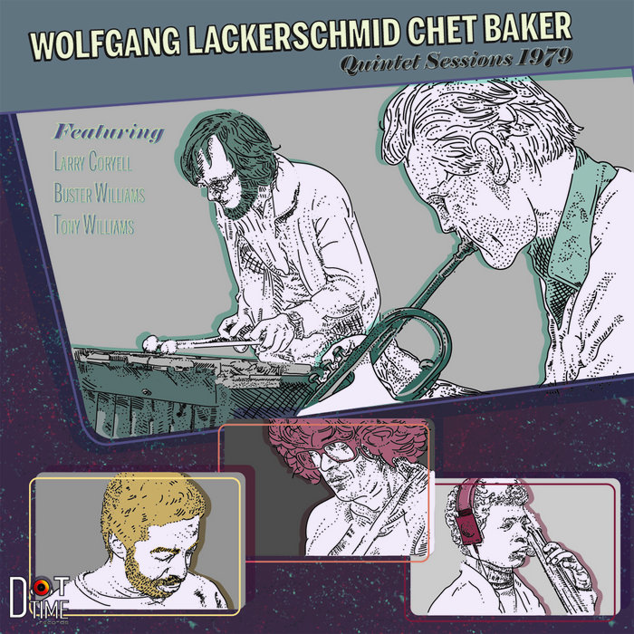Quintet Sessions 1979 | Wolfgang Lackerschmid & Chet Baker | Dot