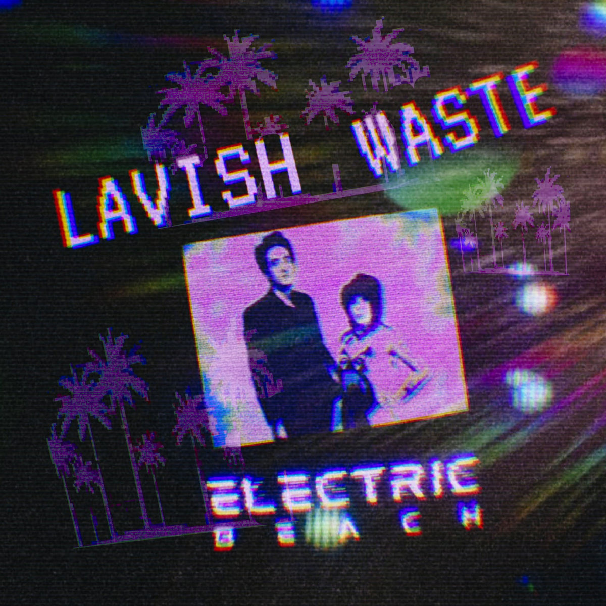 Electric Beach Lavish Waste