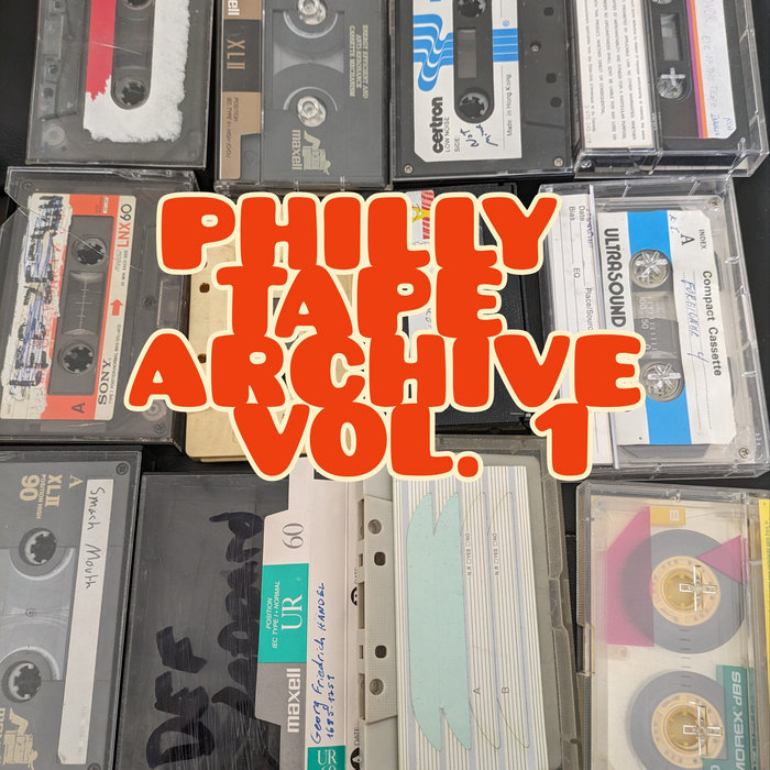 Philly Found Tape Archive Vol. 1 Philly Found Tape Archive