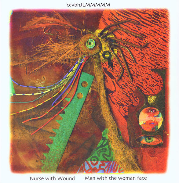 洋楽 Man With the Woman Face Nurse With Wound Man With the Woman Face | Nurse With Wound